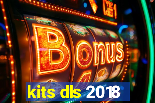 kits dls 2018